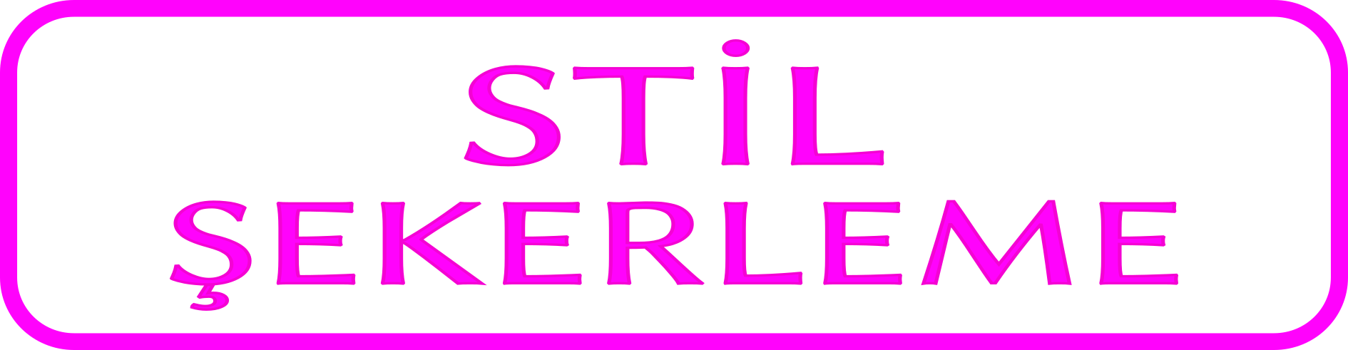 STİL ŞEKERLEME STİL ŞEKERLEME